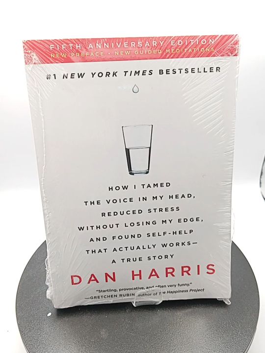 10% Happier: How I Tamed the Voice in My Head, Reduced Stress Without Losing My Edge, and Found Self-Help That Actually Works - A True Story by Dan Harris