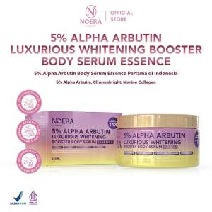 Noera 10% Alpha Arbutin Luxurious Whitening Booster Body Serum Essence with Alpha Arbutin Arbutin Glutathione Kojic Acid.