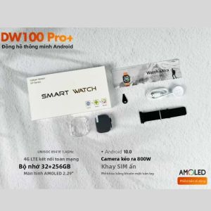 Đồng Hồ Thông Minh DW100 Pro+ Android 4G LTE Màn Hình AMOLED 2.29 Inch GPS WiFi NFC 256GB Cảm Biến Vân Tay Camera Theo Dõi Sức Khỏe Chống Nước
