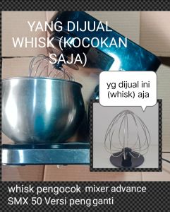 whisk/pengocok mixer advance smx 50 (versi pengganti)