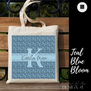 Personalized Tote Bag- Teal Blue Bloom Edition (12x14)