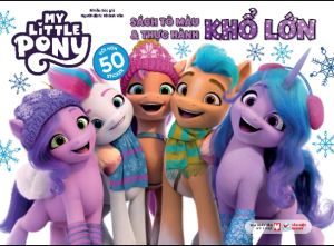 Sách - My Little Pony - Sách Tô Màu Và Thực Hành Khổ Lớn