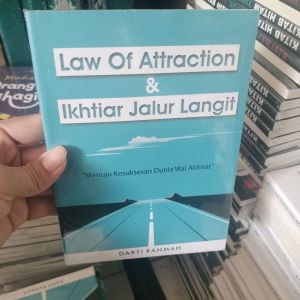 Buku law of attraction dan ikhtiar jalur langit menuju kesuksesan dunia wal akhirat