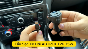 Tẩu Sạc Điện Thoại Ô Tô Xe Hơi AUTREX T26 Cao Cấp Kèm Dây Type C Công Suất 75W Sạc Nhanh PD QC 3.0