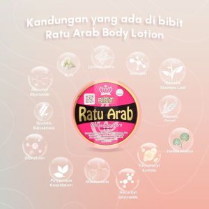 Bibit Ratu Arab Original 100% Halal dan Sudah BPOM Body Lotion / Scrub / Sabun Brightening Ratu Arab