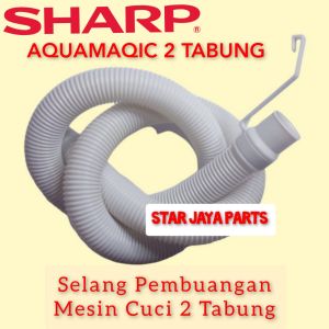 [BISA COD]Selang Pembuangan Mesin Cuci SHARP AQUAMAQIC  2 Tabung