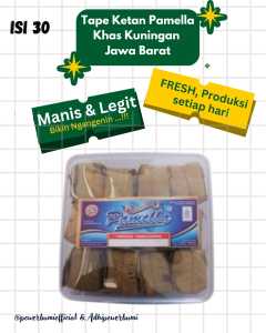 Tape Ketan Pamella Isi 30 Khas Kuningan Jawa Barat Fresh Manis dan Legit