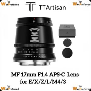TTartisan 17mm F1.4 APS-C Wide-Angle Fixed Lens For Sony E-Mount Fuji X-Mount M4/3 Camera A6600 A6500 A6300 X-T3 X-T30