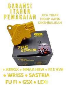 sensor tps CPO aerox nmax new lexi R15 vva wr155 sastria fu gsx orginal cpo racing chip jerman thorttle body