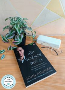 The Art and Science of the Pitch The Ultimate Playbook for Pitching to Partners Investors and Reality TV Shows