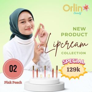 BPOM✅5 SHADE LIPCREAM ORLIN BEUATY FORMULA DARI JEPANG DENGAN VIT E ANTI NGLOPEK