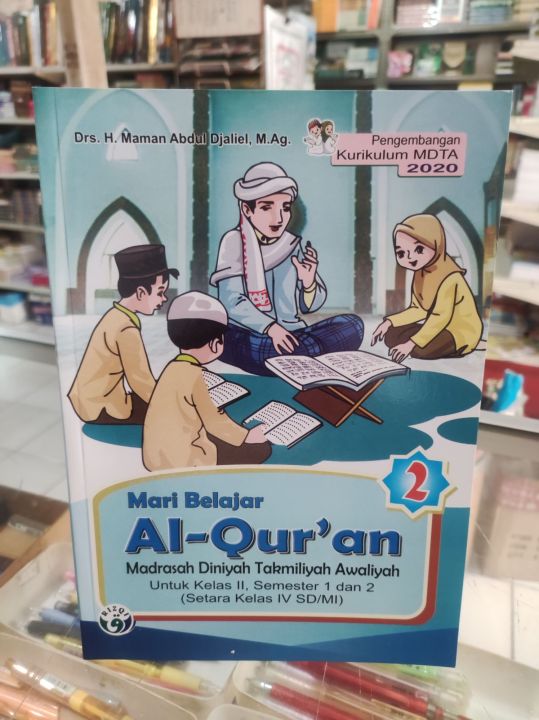 Mari Belajar Al Qur'an Kelas 2 MDTA. Madrasah Diniyah Takmiliyah ...