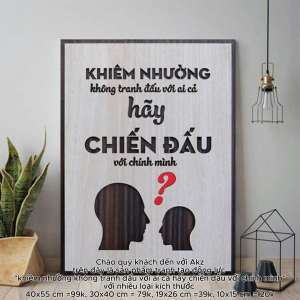 Tranh gỗ 3D cắt lớp – Khiêm nhường không tranh đấu với ai cả hãy chiến đấu với chính mìnhmột thông điệp sâu sắc nhấn mạnh rằng cuộc chiến giá trị nhất trong cuộc đời mỗi người không phải là với người khác mà là với chính bản thân mình.