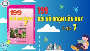 Sách - 199 Bài và Đoạn Văn Hay lớp 7 - Biên soạn theo chương trình GDPT mới - ndbooks