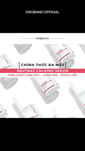 Combo Orobanc Giảm đỏ Làm Dịu Da Nhiễm Cort - Neutraz Calming Serum 30ml + Cica Ecto Cream 30gr