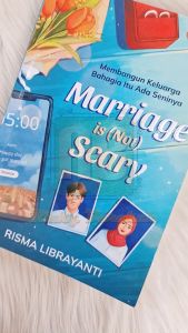 Buku Marriage is (Not) Scary: Panduan Menemukan Kebahagiaan dalam Pernikahan - Risma Librayanti