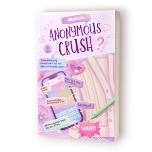 NOVEL REMAJA ANONYMOUS CRUSH? jilid 1 & 2 by Haniifiah