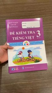 Sách - Đề kiểm tra tiếng việt lớp 3 học kì 2 (Kết nối)
