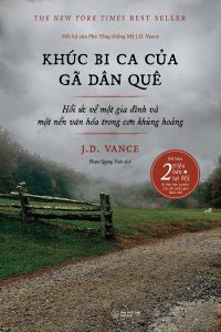 Khúc Bi Ca Của Gã Dân Quê: Hồi Ức Về Một Gia Đình Và Một Nền Văn Hóa Trong Cơn Khủng Hoảng
