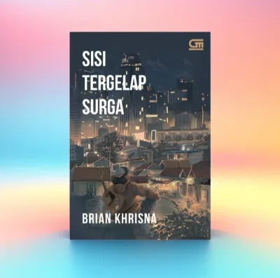 NOVEL SISI TERGELAP SURGA Novel Remaja Novel Fiksi Novel Wattpad