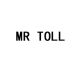 MR TOLL