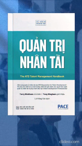 Sách - Quản Trị Nhân Tài - The ATD Talent Management Handbook - Terry Bickham - PACE Books