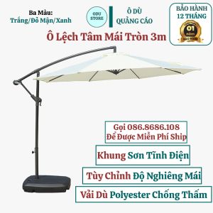 Ô Dù Lệch Tâm Mái Tròn 3m Cao Cấp Nhập Khẩu Nguyên Chiếc Có In Logo Thương Hiệu(Đã Bao Gồm Vỏ Chân Đế) Bảo Hành 12 Tháng