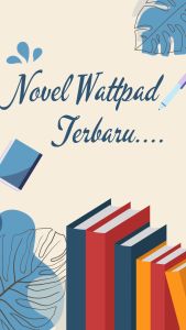 Novel Wattpad Terbaru / DLL / B B