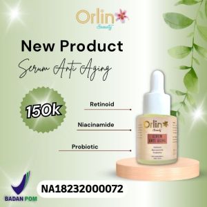 Serum Anti Aging Orlin Beauty / Serum mengencangkan kulit menyamarkan flek ( free gift cantik)