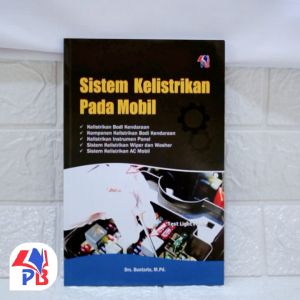Buku Sistem Kelistrikan Pada Mobil / Pustaka Baru Press - PB