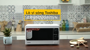 Lò vi sóng Toshiba ER-SM20(W1)VN | 20L 800W sản xuất Thái Lan| Điều khiển Tiếng Việt - Bảo Hàng 12 Tháng