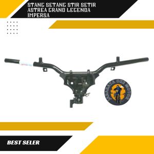 stang setang stir setir Astrea Grand legenda impersa