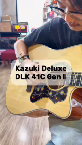 กีต้าร์โปร่ง Kazuki Deluxe GEN II รุ่น Deluxe DLKZ-41C Gen2 ขนาด41นิ้ว ฟรีกระเป๋า/ปิ๊ก4/ปิ๊กกาด/คู่มือ/ประแจ