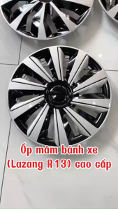 Combo 4 Lazang (Ốp) bánh xe Ô Tô R13 nhưạ đúc ABS chất lượng caomẫu mã đẹp-Bảo vệ an toàn cho bánh xe