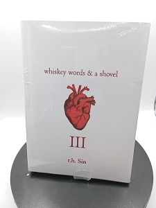 Whiskey Words & a Shovel III by r.h. Sin [Paperback]