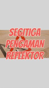 Segitiga Pengaman Car Reflektor Mobil Tanda Seru Peringatan Darurat Hazard Lipat Rangkai Rakit Emergency Triangle Warning Sign Bukan IZY
