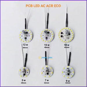 PCB LED AC Ekonomis ACR Watt Lengkap 5W 7W 9W 12W 15W 18W 20W 30W 40W Mesin LED Nyala Putih 220V