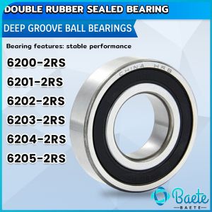 Baete Deep Groove Ball Bearings 6200-2RS 6201-2RS 6202-2RS 6203-2RS 6204-2RS 6205-2RS Sealed High Speed Low Noise Ball Bearings