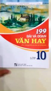 Sách - 199 Bài và đoạn văn hay lớp 10 ( Biên soạn theo chương trinh giáo dục phổ thông mới )