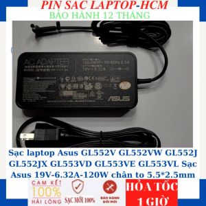 Sạc laptop Asus GL552V GL552VW GL552J GL552JX GL553VD GL553VE GL553VL Sạc Asus 19V-6.32A-120W chân to