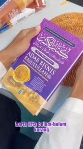 Ensiklopedia Adab Bisnis Rasulullah ORIGINAL Karya Imam Muhammad bin Hasan Asy Syaibani Terjemah Kitab Al Kasbu Rahasia Sukses Membangun Bisnis Megaberkah Penerbit Pustaka Arafah
