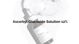 The Ordinary Ascorbyl Glucoside Solution 12% - 30mL | Brightening Serum for Uneven Skin Tone