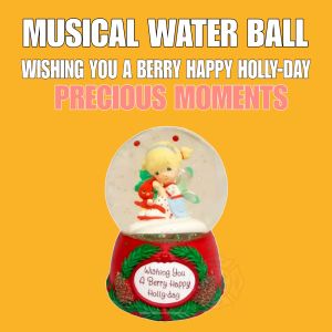 Snow Globe Musical Waterball Wishing You A Berry Happy Holly-Day Precious Moments