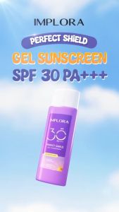 Implora Perfect Shield Gel Sunscreen SPF 30 PA+++ | Implora Perfect Shield Sunscreen SPF 40 PA++++ | Implora Sunblock SPF 30 PA+++ | SPF 40 PA++++