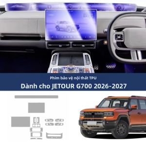 Phim Bảo Vệ Nội Thất Xe Jetour G700 26-27 Chất Liệu TPU Chống Xước Trong Suốt Tự Phục Hồi Miếng Dán Bảo Vệ Ô Tô
