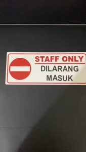 YS sign akrilik tulisan STAFF ONLY - papan penanda DILARANG MASUK