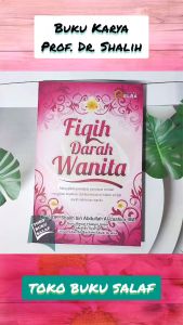 Fiqih Darah Wanita ORIGINAL Hukum Terkait Darah Kebiasaan Wanita Haid Istihadhah Nifas Karya Shalih bin Abdullah Al-Laahim Penerbit Pustaka Elba