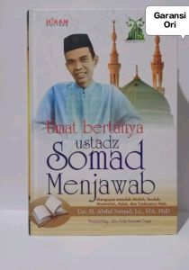 Umat Bertanya Ustadz Somad Menjawab Penulis : Ust. H. Abdul Somad Lc. MA. PhD