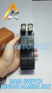 WARRANTY NISSAN ALMERA N17 MAIN SWITCH POWER WINDOW MAIN SWTCH MASTER DRIVER SIDE SUIS TINGKAP