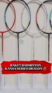 RAKET BULUTANGKIS KANSA SERIES DRAGON GYO WYRM SEIRYU ORIGINAL 35 LBS